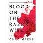 Blood on the Razor Wire: A Prison Memoir - Paperback