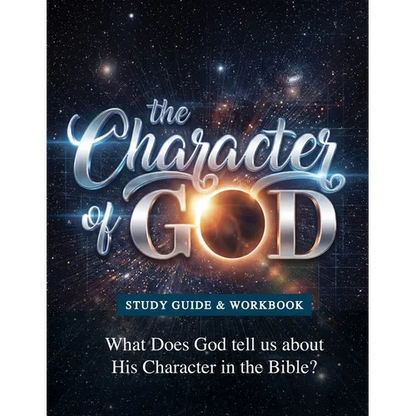 The Character of God Study Manual: Who God is -- Based on what He says about Himself in the Bible - Paperback