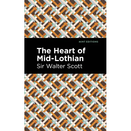 The Heart of Mid-Lothian - Hardcover