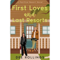 First Loves and Last Resorts - Paperback