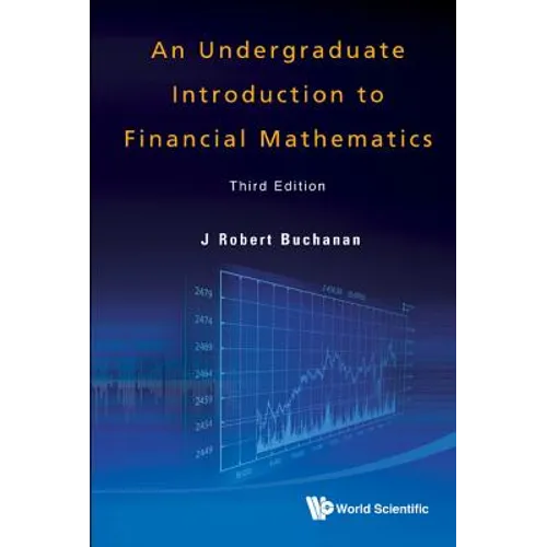 Undergraduate Introduction to Financial Mathematics, an (Third Edition) - Hardcover