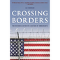 Crossing Borders: The Reconciliation of a Nation of Immigrants - Hardcover