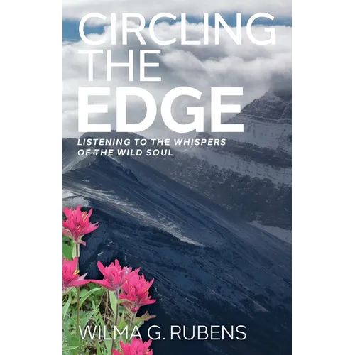 Circling the Edge: Listening to the Whispers of the Wild Soul - Paperback