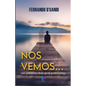 Nos Vemos: Mis primeros días sin ti, pero contigo... - Paperback