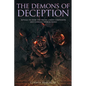 The Demons of Deception: Rituals to Hide the Truth, Create Confusion and Conceal Your Actions - Paperback
