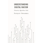 Understanding Digital Racism: Networks, Algorithms, Scale - Hardcover