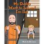My Daddy Went to Jail and I'm Sad - Paperback