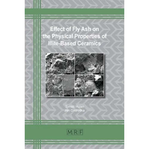 Effect of Fly Ash on the Physical Properties of Illite-Based Ceramics - Paperback