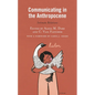 Communicating in the Anthropocene: Intimate Relations - Paperback
