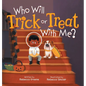 Who Will Trick or Treat with Me? - Hardcover
