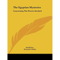The Egyptian Mysteries: Concerning The Powers Invoked - Paperback