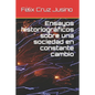 Ensayos historiográficos sobre una sociedad en constante cambio - Paperback