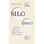 The Silo Effect: The Peril of Expertise and the Promise of Breaking Down Barriers - Paperback