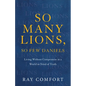 So Many Lions, So Few Daniels - Hardcover