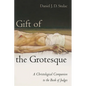 Gift of the Grotesque: A Christological Companion to the Book of Judges - Hardcover