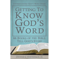 Getting to Know God's Word: How 66 Books of the Bible Tell God's Story - Paperback