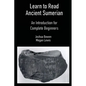 Learn to Read Ancient Sumerian - Paperback