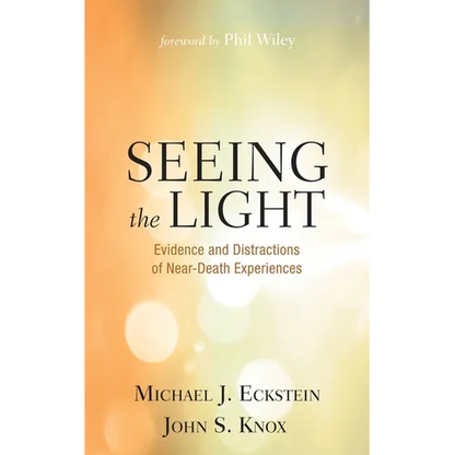 Seeing the Light: Evidence and Distractions of Near-Death Experiences - Paperback