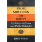From Shiftless to Shifty: My Forty-six Years as a Public Defender - Paperback