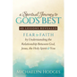 A Spiritual Journey to God's Best: Fear to Faith by Understanding the Relationship Between God, Jesus, the Holy Spirit and You - Paperback