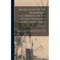 An Account Of The Remarkable Occurrences In The Life And Travels Of Colonel James Smith: (late A Citizen Of Bourbon County, Kentucky) During His Capti - Hardcover