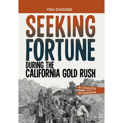 Seeking Fortune During the California Gold Rush: A History Seeking Adventure - Hardcover