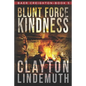 Blunt Force Kindness - Paperback