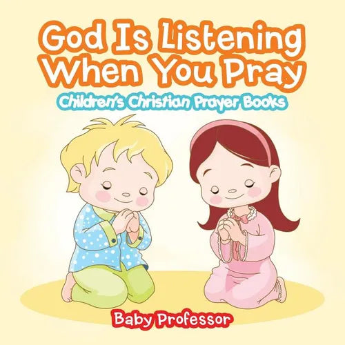 God Is Listening When You Pray - Children's Christian Prayer Books - Paperback