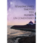 Tesalonicenses, Timoteo, Tito y Filemón - Paperback
