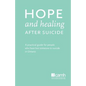 Hope and Healing After Suicide: A Practical Guide for People Who Have Lost Someone to Suicide in Ontario - Paperback
