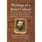 Writings of a Rebel Colonel: The Civil War Diary and Letters of Samuel Walkup, 48th North Carolina Infantry - Paperback