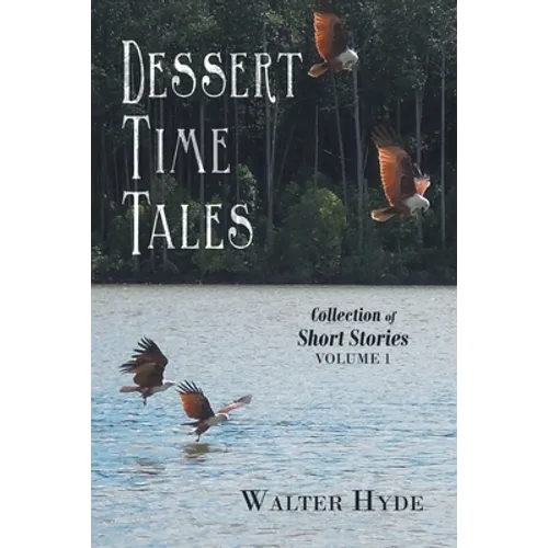 Dessert Time Tales: Collection of Short Stories Volume 1 - Paperback