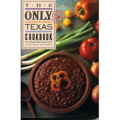 The Only Texas Cookbook - Paperback