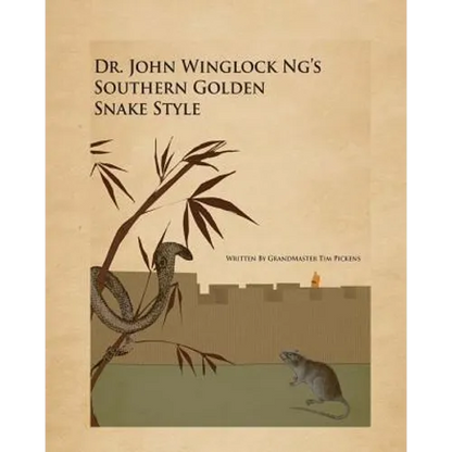 Dr. John winglock Ng's Southern Golden Snake Style - Paperback
