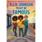Ellis Johnson Might Be Famous - Hardcover