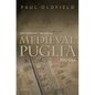 Documenting the Past in Medieval Puglia, 1130-1266 - Hardcover