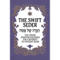 The Swift Seder: The Concise Passover Haggadah for a Reverent Yet Efficient Seder in Under 30 Minutes: The Concise Passover Haggadah for a Reverent Ye - Hardcover