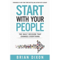 Start with Your People: The Daily Decision that Changes Everything - Paperback