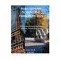 Road to Paris Olympic and Paralympic 2024: Britannica's Summer Olympics: Athletes, Venues, and More. - Paperback