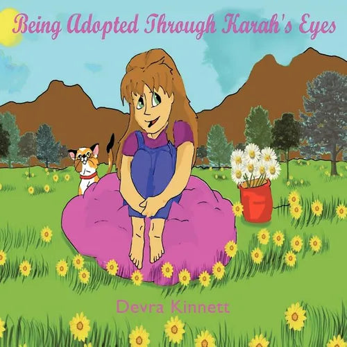 Being Adopted Through Karah's Eyes - Paperback