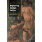 Explaining Human Origins: Myth, Imagination and Conjecture - Paperback