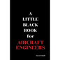 A Little Black Book: For Aircraft Engineers - Paperback