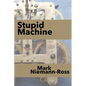 Stupid Machine - Paperback