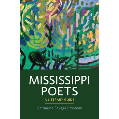 Mississippi Poets: A Literary Guide - Hardcover