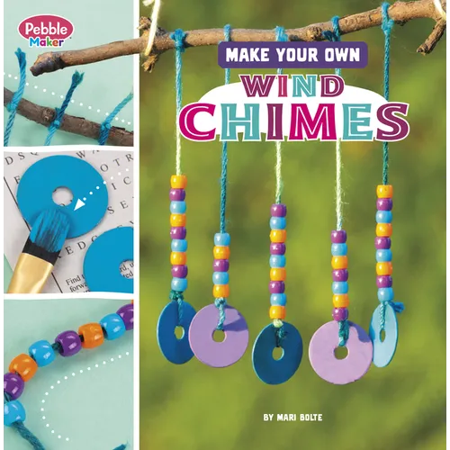 Make Your Own Wind Chimes - Hardcover
