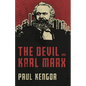 The Devil and Karl Marx: Communism's Long March of Death, Deception, and Infiltration - Hardcover