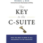 The Key to the C-Suite: What You Need to Know to Sell Successfully to Top Executives - Paperback