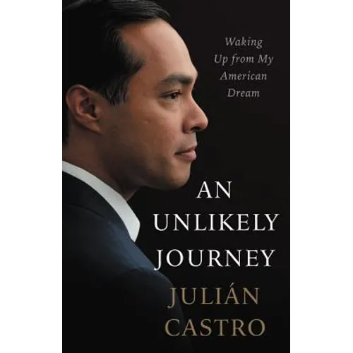 An Unlikely Journey: Waking Up from My American Dream - Hardcover