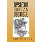 Dyslexia Isn't an Obstacle - Paperback