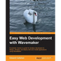Easy Web Development with Wavemaker 6.5 - Paperback